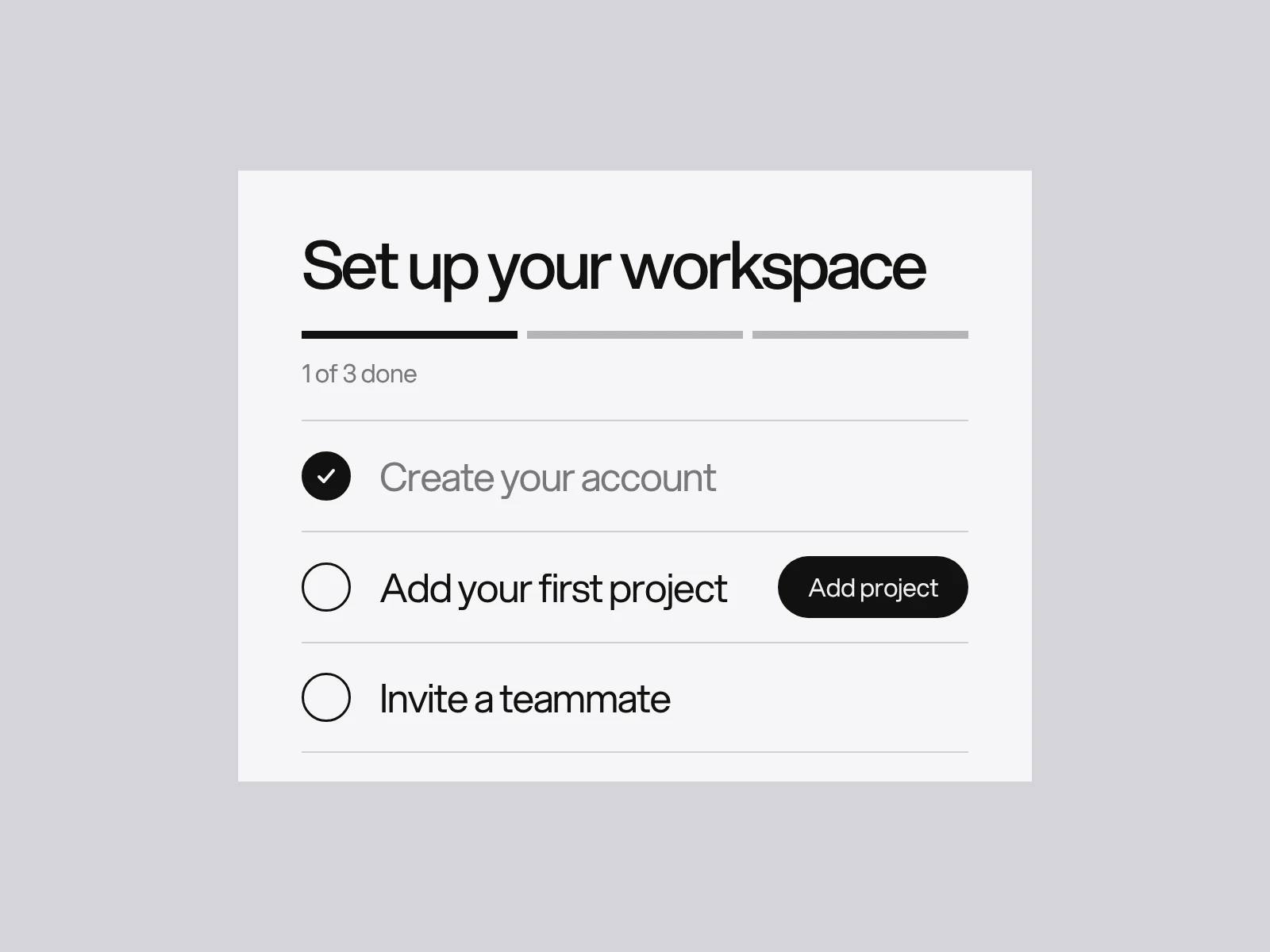 A setup checklist card with three items, Create your account marked done, Add your first project and Invite a teammate
