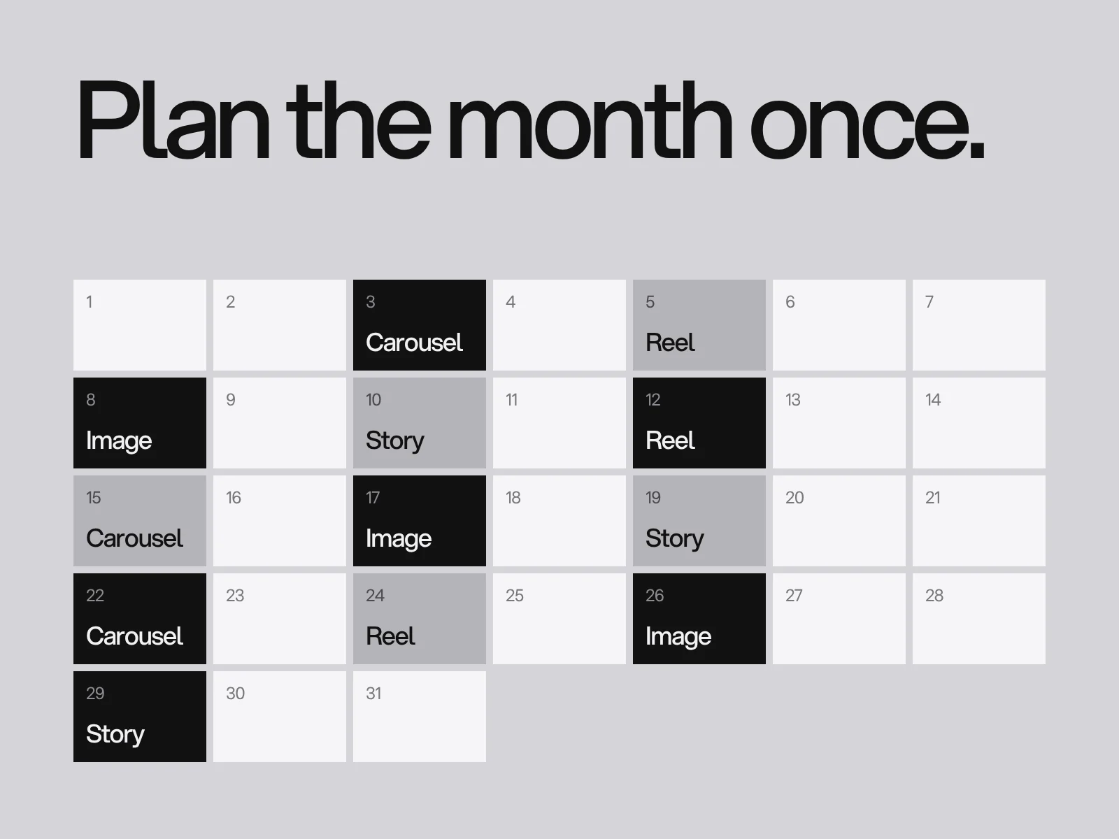 A month calendar with a few posts placed on it, each marked by its format, under the words plan the month once